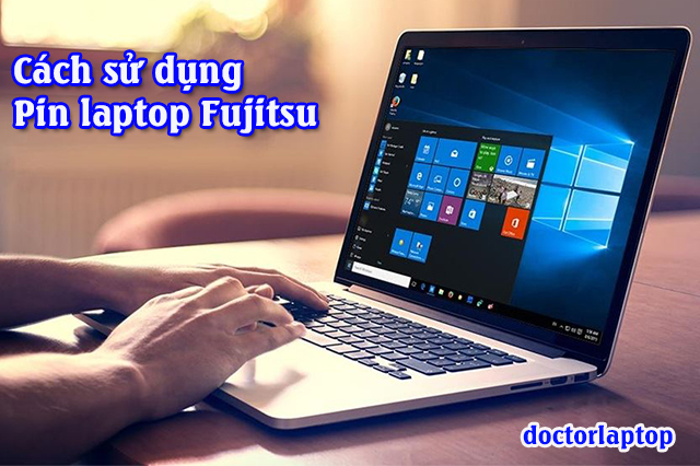 Hướng dẫn sử dụng pin laptop Fujitsu hiệu quả nhất - 1