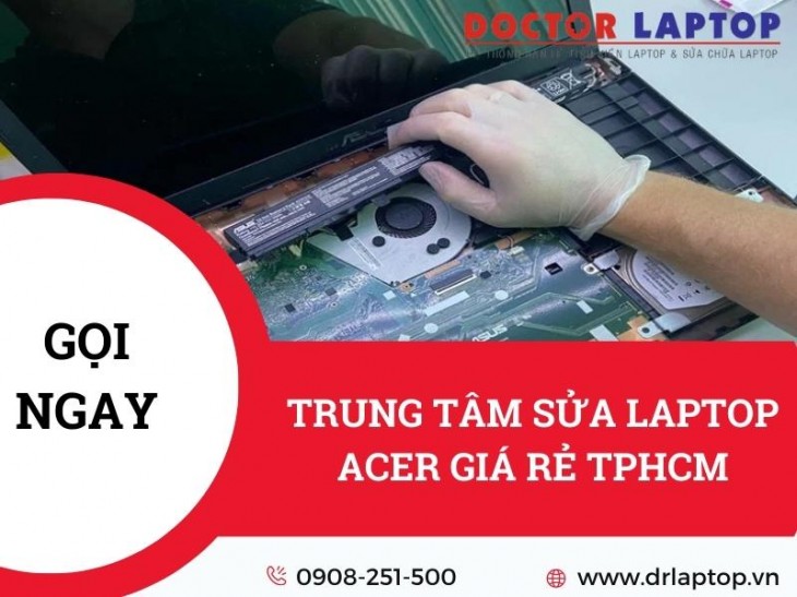 Sửa Laptop ACER Giá Rẻ Chuyên Nghiệp Tại TPHCM Thợ Giỏi - 1