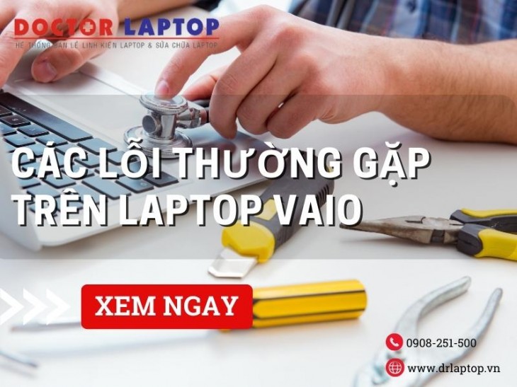 Sửa Laptop Vaio Nhanh Gọn Giá Rẻ Uy Tín Tại TPHCM - 1