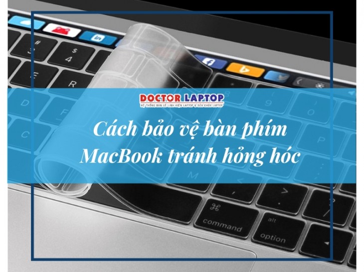 cach bao ve ban phim macbook tranh hong hoc